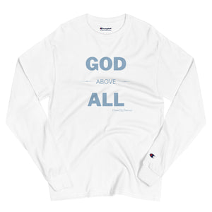 "God Above All" Men's Champion Long Sleeve Shirt