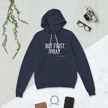 Load image into Gallery viewer, &quot;But First, Pray&quot; Men&#39;s Hoodie (White Letters)