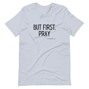 "But First, Pray" Men's T-Shirt (Black Letters)